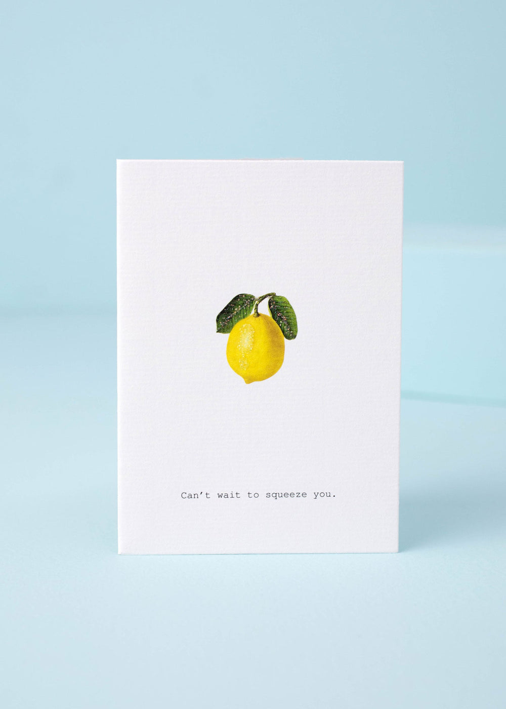 Can’t Wait to Squeeze You Card