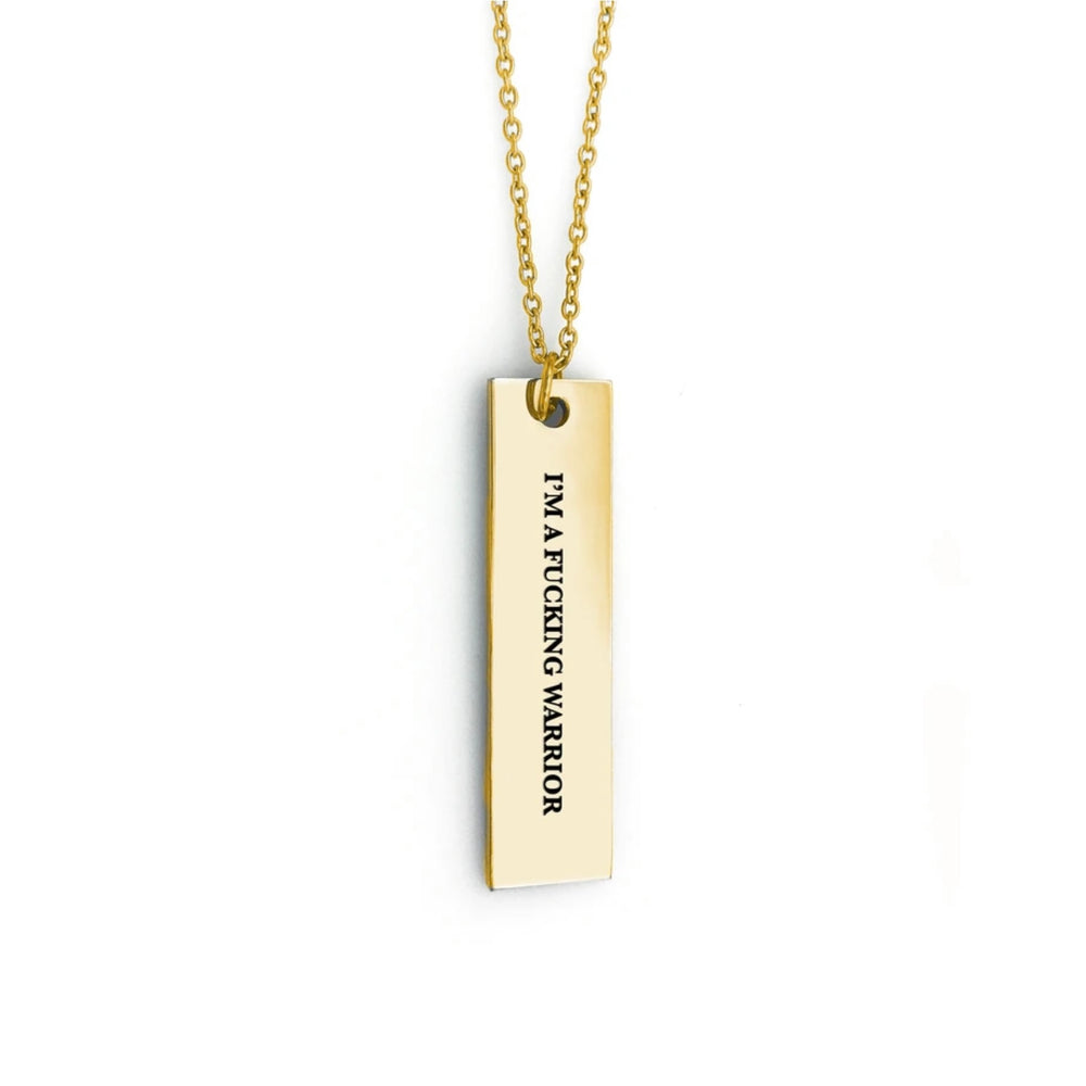 I’m A F*cking Warrior - Bar Necklace