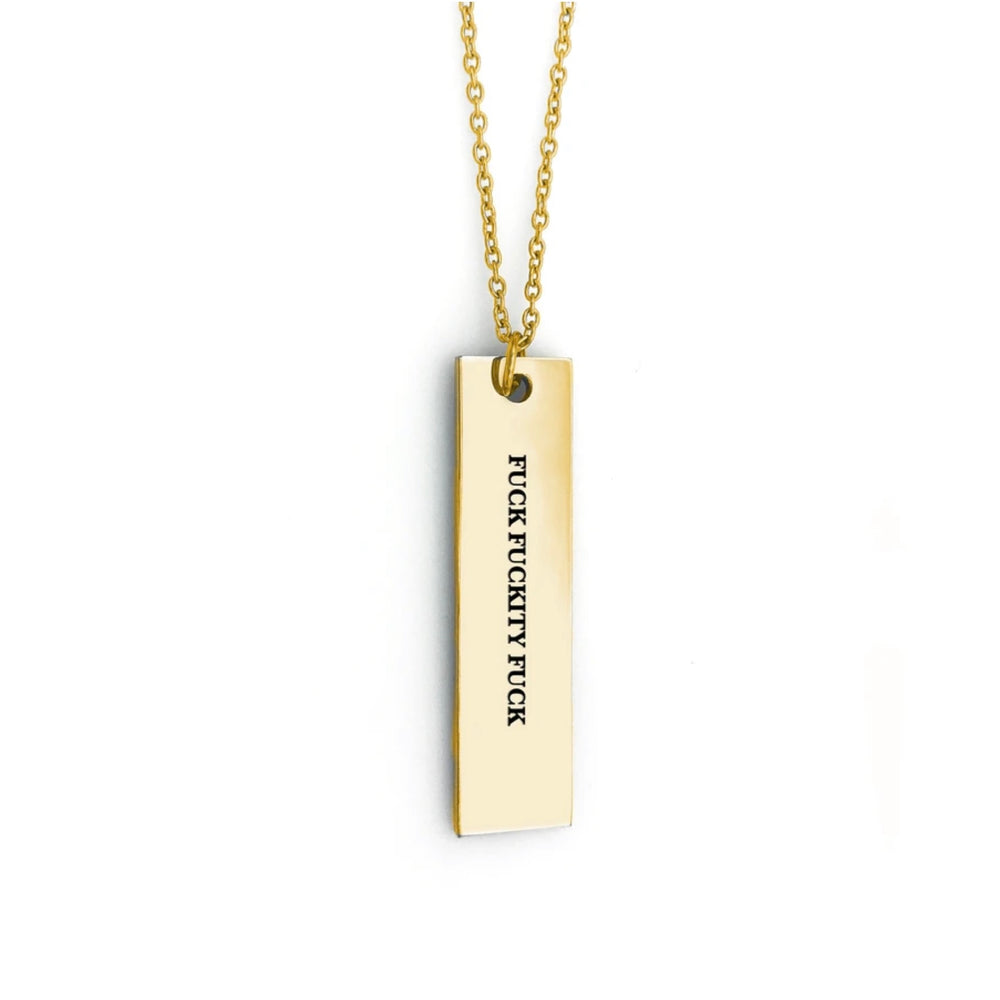 F*ck F*ckity F*ck - Bar Necklace