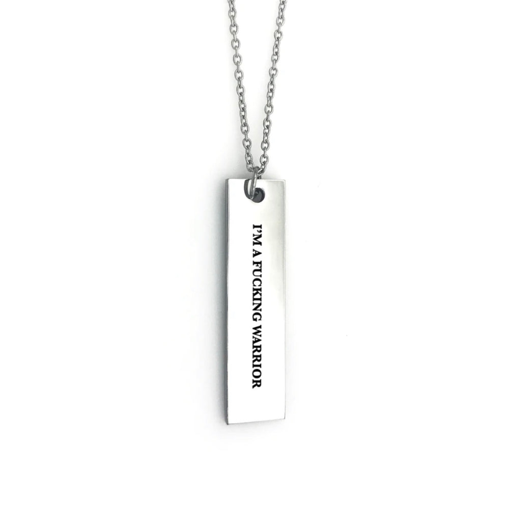 I’m A F*cking Warrior - Bar Necklace